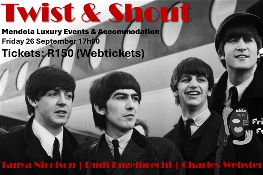 TWIST AND SHOUT: A TRIBUTE TO THE BEATLES - Hilton Heritage Fringe Festival